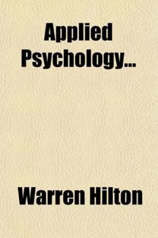 Cover of Applied Psychology (Volume 3); A Series of Twelve Volumes on the Application of Psychology to the Problems of Personal and Business Efficiency