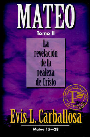 Cover of "mateo: La Revelacion de la Realeza de Cristo, Tomo 2"