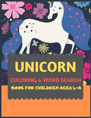 Book cover for Unicorn Coloring & Word Search Book for Children Ages 4-8
