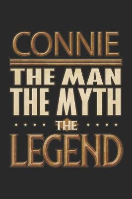 Book cover for Connie The Man The Myth The Legend