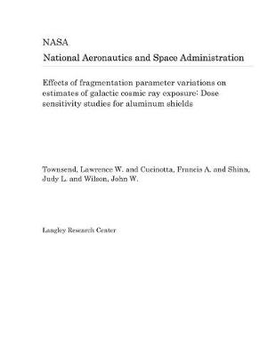 Book cover for Effects of Fragmentation Parameter Variations on Estimates of Galactic Cosmic Ray Exposure