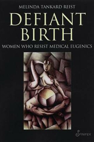 Cover of Defiant Birth: Women Who Resist Medical Eugenics