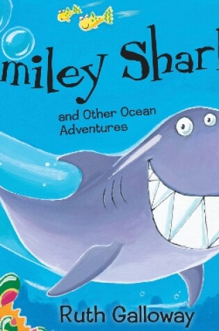 Cover of Smiley Shark and other Ocean Adventures