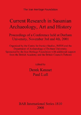 Cover of Current Research in Sasanian Archaeology Art and History