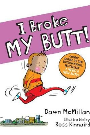 Cover of I Broke My Butt!