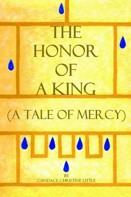 Book cover for The Honor of a King (A Tale of Mercy)