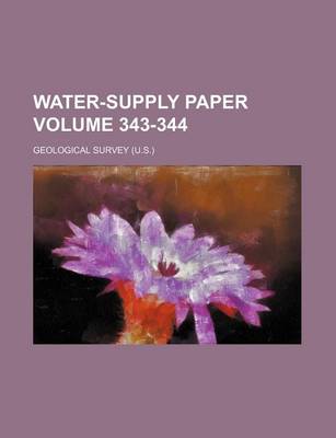 Book cover for Water-Supply Paper Volume 343-344