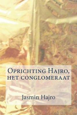 Book cover for Oprichting Hajro, het conglomeraat