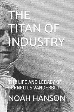 Cover of The Titan of Industry