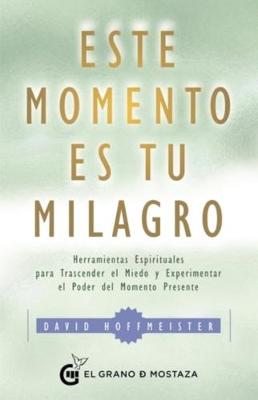 Book cover for Este Momento Es Tu Milagro