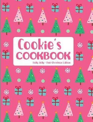 Book cover for Cookie's Cookbook Holly Jolly Pink Christmas Edition