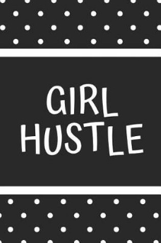 Cover of Girl Hustle
