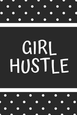 Book cover for Girl Hustle