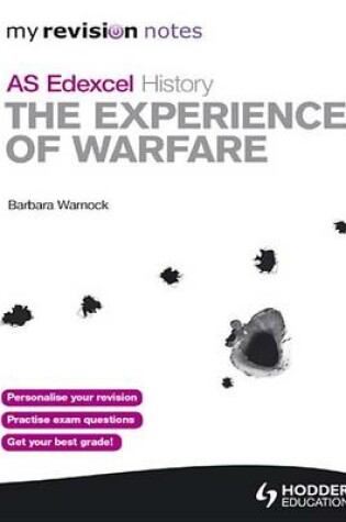 Cover of My Revision Notes Edexcel AS History:  The Experience of Warfare