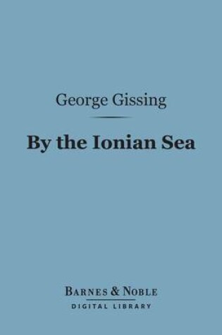 Cover of By the Ionian Sea (Barnes & Noble Digital Library)