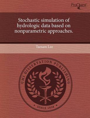 Book cover for Stochastic Simulation of Hydrologic Data Based on Nonparametric Approaches