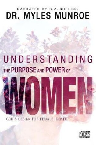 Cover of Understanding the Purpose and Power of Women