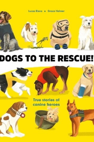 Cover of Dogs to the Rescue