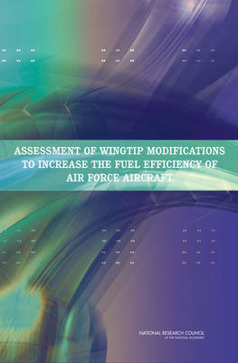 Book cover for Assessment of Wingtip Modifications to Increase the Fuel Efficiency of Air Force Aircraft