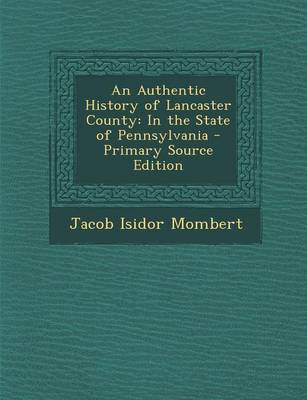 Book cover for An Authentic History of Lancaster County