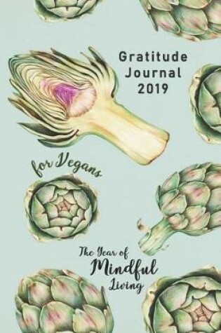 Cover of Gratitude Journal 2019 for Vegans the Year of Mindful Living