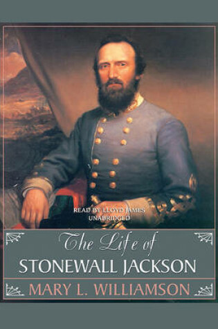 Cover of The Life of Stonewall Jackson