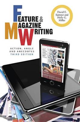 Book cover for Feature and Magazine Writing: Action, Angle, and Anecdotes