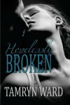 Book cover for Hopelessly Broken (A New Adult romance)