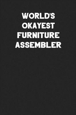 Book cover for World's Okayest Furniture Assembler