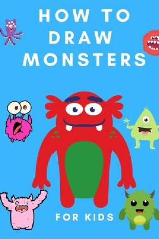 Cover of How to Draw Monsters for Kids