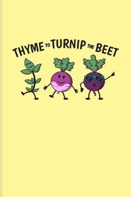 Book cover for Thyme To Turnip The Beet