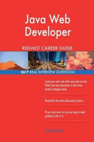 Cover of Java Web Developer Red-Hot Career Guide; 2617 Real Interview Questions