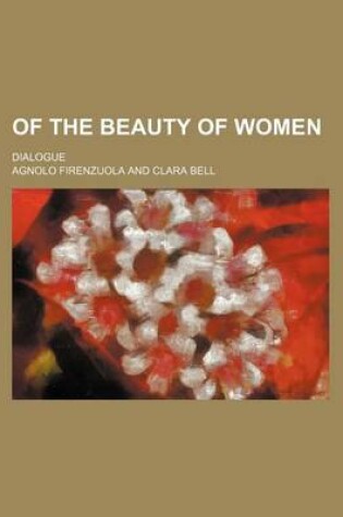 Cover of Of the Beauty of Women; Dialogue