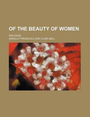 Book cover for Of the Beauty of Women; Dialogue