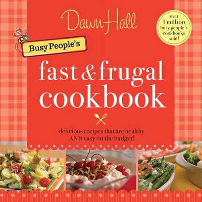 Book cover for Busy People's Fast & Frugal Cookbook