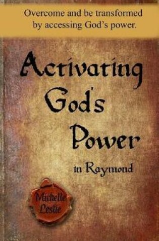 Cover of Activating God's Power in Raymond