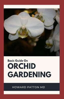 Book cover for Basic Guide on Orchid Gardening