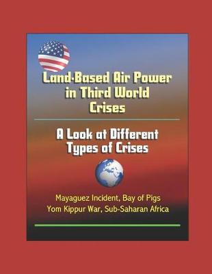 Book cover for Land-Based Air Power in Third World Crises