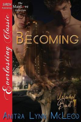 Book cover for Becoming [Unleashed Beast 1] (Siren Publishing Everlasting Classic Manlove)