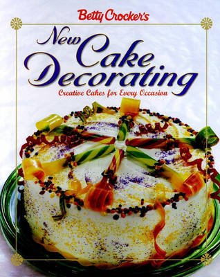 Book cover for Betty Crocker's New Cake Decorating