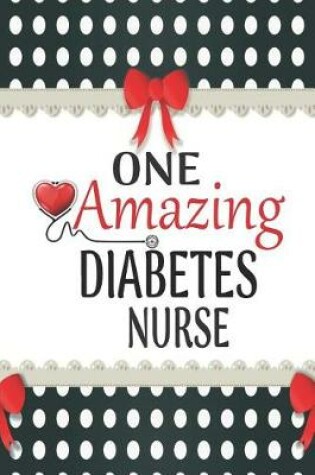 Cover of One Amazing Diabetes Nurse
