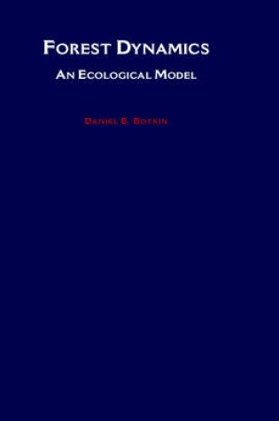 Cover of Forest Dynamics: An Ecological Model