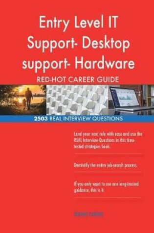 Cover of Entry Level IT Support- Desktop support- Hardware Support RED-HOT Career; 2503 R