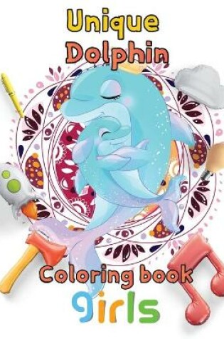 Cover of Unique Dolphin coloring book girls