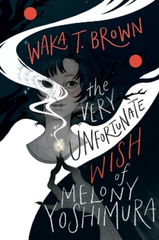 Cover of The Very Unfortunate Wish of Melony Yoshimura