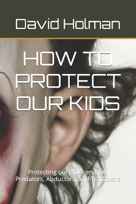 Book cover for How to Protect Our Kids