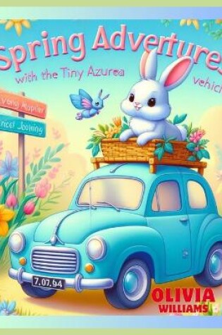 Cover of Spring Adventures With The Tiny Azure Vehicle