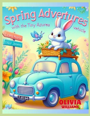 Book cover for Spring Adventures With The Tiny Azure Vehicle