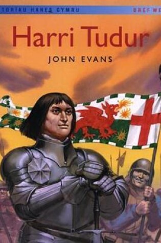 Cover of Storïau Hanes Cymru: Harri Tudur