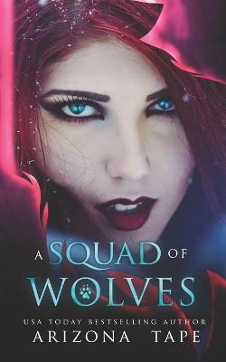 Book cover for A Squad Of Wolves
